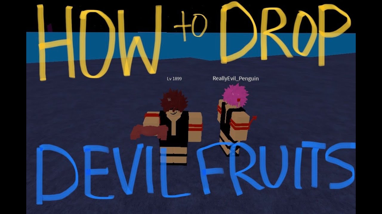 Roblox One Piece Legendary New And Updated How To Drop Devil Fruits Youtube - fixedone piece devil fruit return roblox