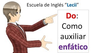 Tips gramaticales: EL AUXILIAR &quot;DO&quot; ENFÁTICO--Lecii