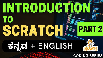 Scratch -  Basic Coding in Kannada | What is scratch? | How to code with scratch? | Coding Series #2