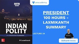 L24: President | 100 Hours - Laxmikanth Summary | UPSC CSE | Sidharth Arora