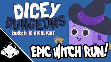 DICEY DUNGEONS - EPIC Witch Run!