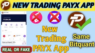 PAYX Trading APP | PAYX Real or Fake | Same BIT QUANT | New Trading App | PAYX Resimi
