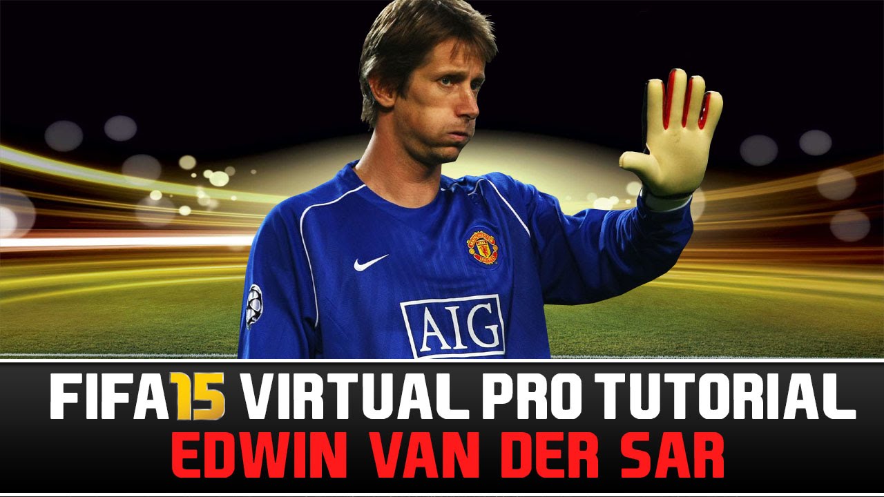 fifa  virtual pro tutorial edwin van der sar youtube