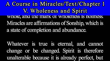 A Course in Miracles-Text-Ch 1. 5 Wholeness and Spirit