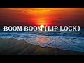 Boom Boom(Lip Lock) -  Mika Singh & Sajid–Wajid (lyrics)