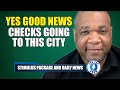 GOOD NEWS!! Stimulus Package Update | STIMULUS CHECKS GOING TO PEOPLE IN THIS CITY | Daily News