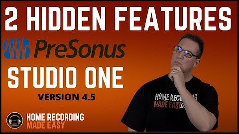 Presonus Studio One Version 4.5 Hidden Features