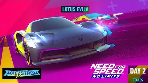 NFS No Limits Maelstrom Lotus Evija - Day 2 (Stakes)