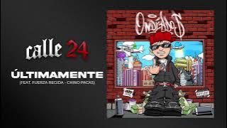 Calle 24, Fuerza Regida, Chino Pacas - ULTIMAMENTE ( Audio Visualizer)