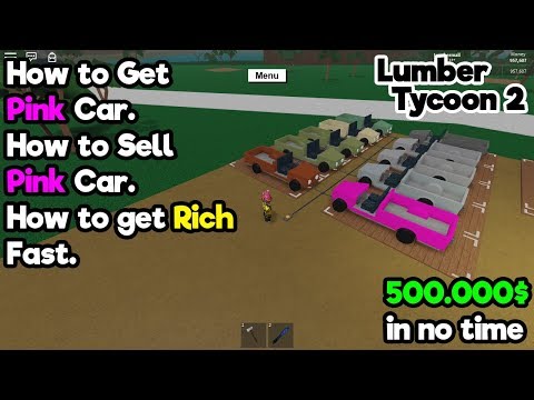 Roblox Lumber Tycoon 2 How To Get A Pink Car Truck Every Time - how to do lumer tucoon winter games in roblox 2017