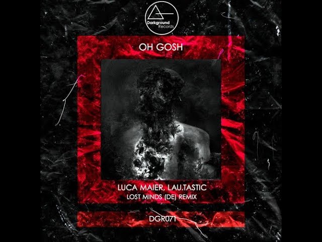 Luca Maier & Lau Tastic  - Oh Gosh