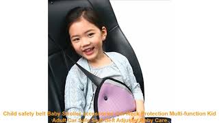 Child safety belt Baby Stroller accessories Car Neck Protection Multi-function Kid Adult Car Safe S screenshot 4