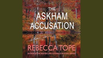 Chapter 20.7 & Chapter 21.1 - Askham Accusation, The