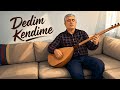 DEDİM KENDİME