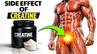 The Unfortunate SIDE EFFECT Of CREATINE Doctor NEVER Warn You About!