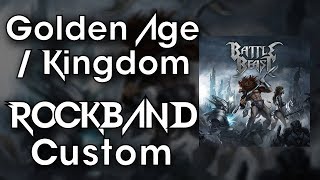 Battle Beast - Golden Age / Kingdom - Rock Band 3 Custom