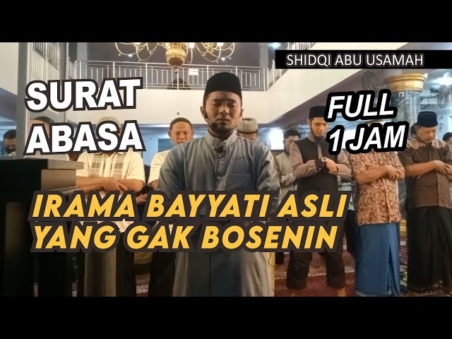 SURAH ABASA FULL 1 JAM IRAMA BAYYATI ASLI | Shidqi Abu Usamah class=