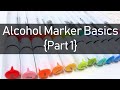 Alcohol Marker Basics Part 1