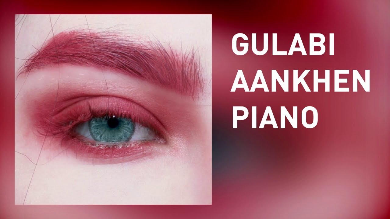 Gulabi Aankhen The Train Piano Instrumental Remix