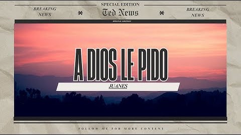 Thumbnail of Juanes - A Dios Le Pido (Lyrics/letra)