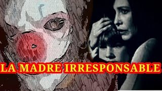 La Madre Descuidada - Relato De Terror