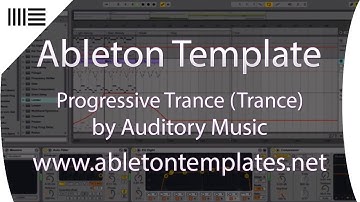 Ableton Live Trance Template - Progressive Trance by Auditory Music www.abletontemplates.net