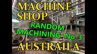 RANDOM MACHINE SHOP WORK .   Part 3 .