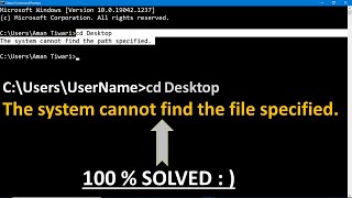 How to Solved System Cannot Find The Path Specified In Windows 10 ||  Cd Desktop command not working screenshot 4