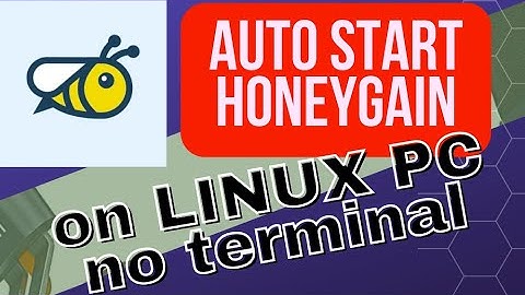 how to auto start honeygain on desktop pc running on linux
