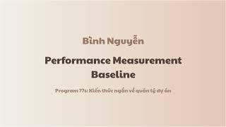 [P77sE142] Scope: Performance Measurement Baseline