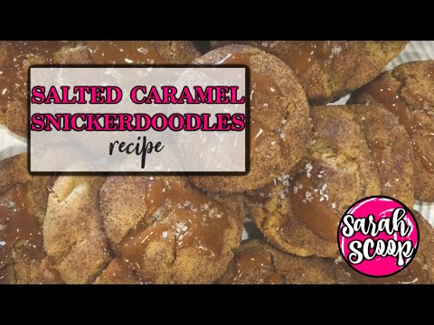 Salted Caramel Snickerdoodles Recipe