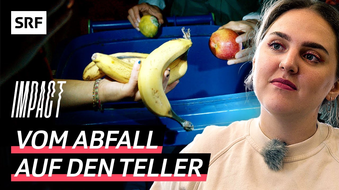 Foodwaste bekämpfen – Zu Hause werfen wir am meisten Essen weg | Impact | SRF