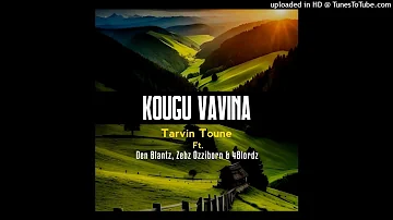 Kougu Vavina_-_Tarvin Toune__(feat. Den Blantz, Zebz Ozziborn & 4Blordz)_2024