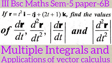 III Bsc Maths Sem-5 P-6B-Multiple integrals and applications of vector calculus@maths naresh eclass