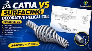 Decorative Helical Coil | 2D Drawing to 3D Model | CATIA V5 Beginner Surfacing Exercise 20
