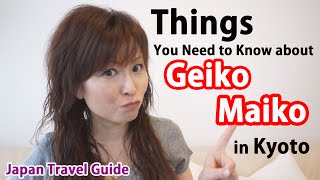 Japan Guide: How to meet with Geisha (Geiko) and Maiko in Kyoto: Japan Travel Guide