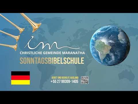 🇩🇪 16/08/2026 - Christliche Gemeinde Maranatha - Sonntagsbibelschule - Deutsch