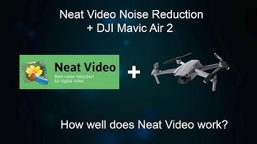 DJI Mavic Air 2 + Neat Video Noise Reduction