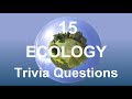 15 Ecology Trivia Questions | Trivia Questions &amp; Answers |