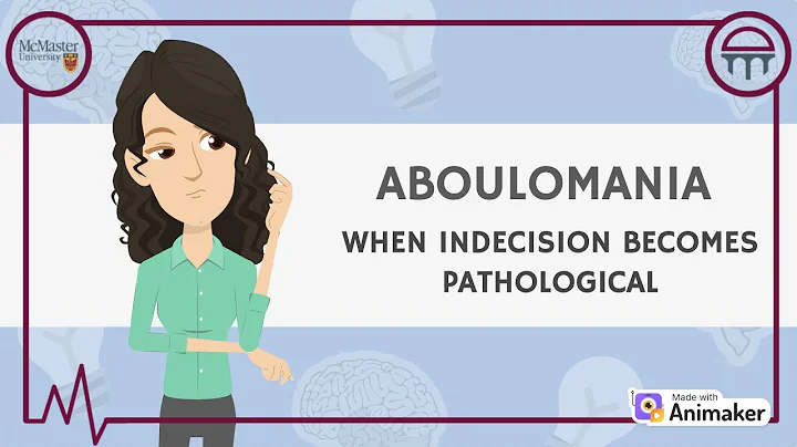 Aboulomania: When Indecision Becomes Pathological