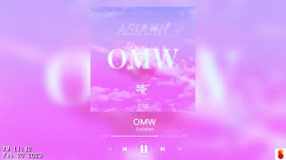Asiahn - OMW | Slowed & Reverb