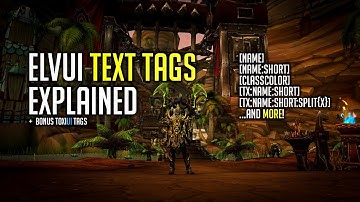 ElvUI Text Tags Explained – Customize Your Unitframes