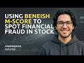 How To Use Beneish M-Score To Spot Financial Fraud and Improve Stock Selection
