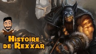 Histoire de Rexxar, champion de la Horde et Chasseur / Hunter