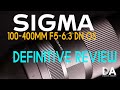 Sigma 100-400mm F5-6.3 DN OS: Definitive Review | 4K
