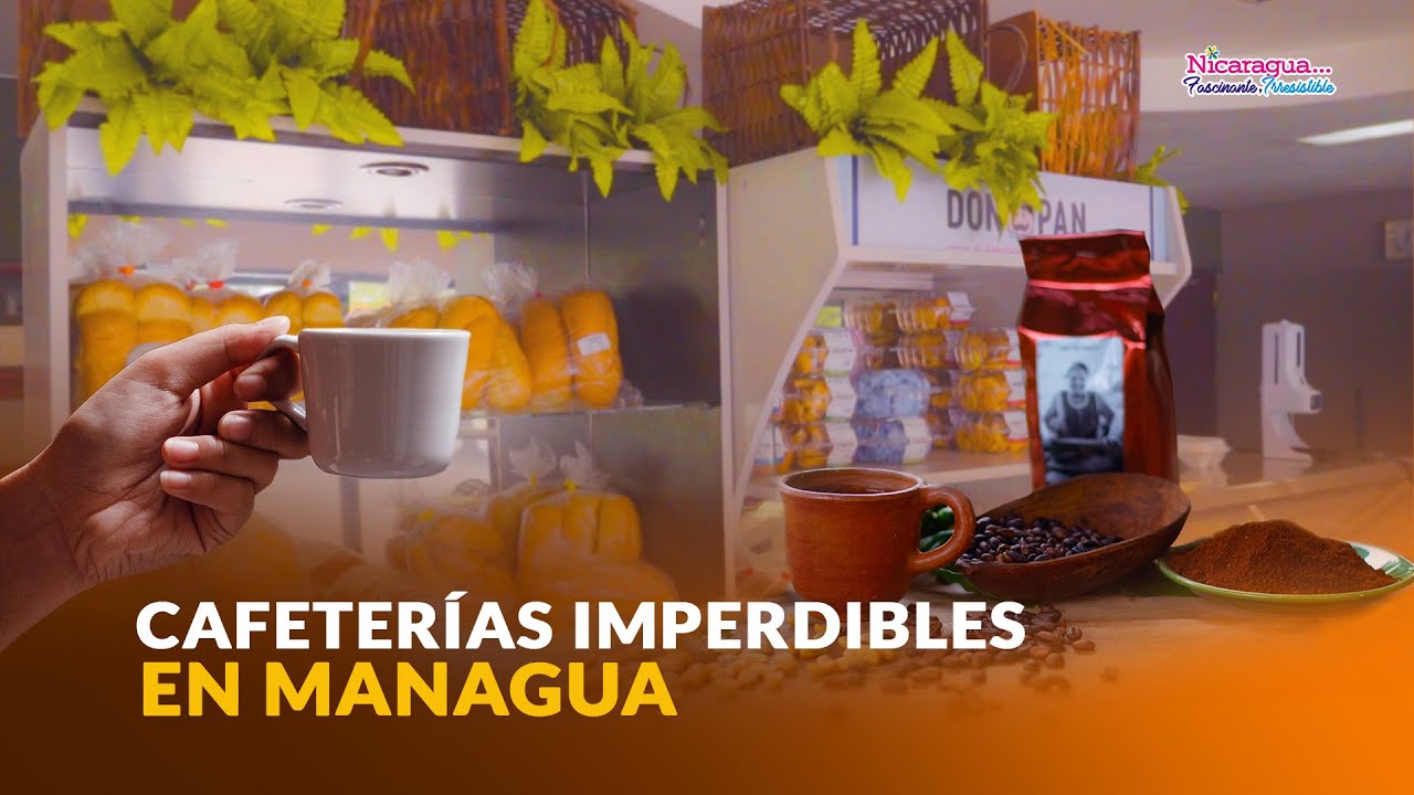 Destino Nicaragua - Cafeterías de Managua