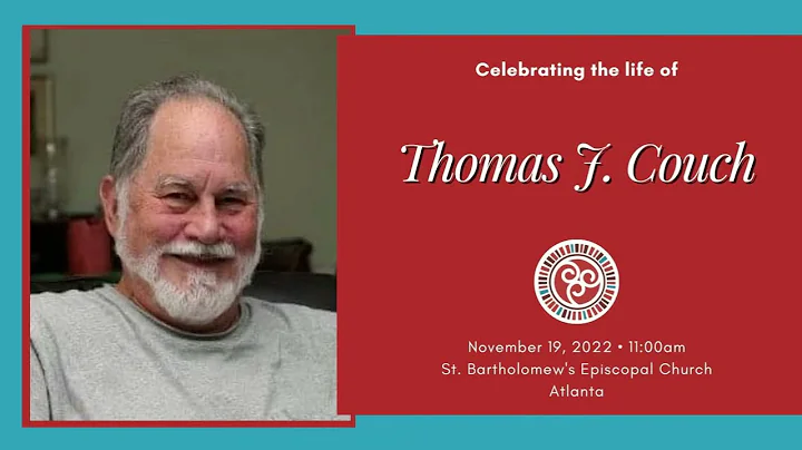 The Celebration of Life for Thomas J. Couch - 11/1...