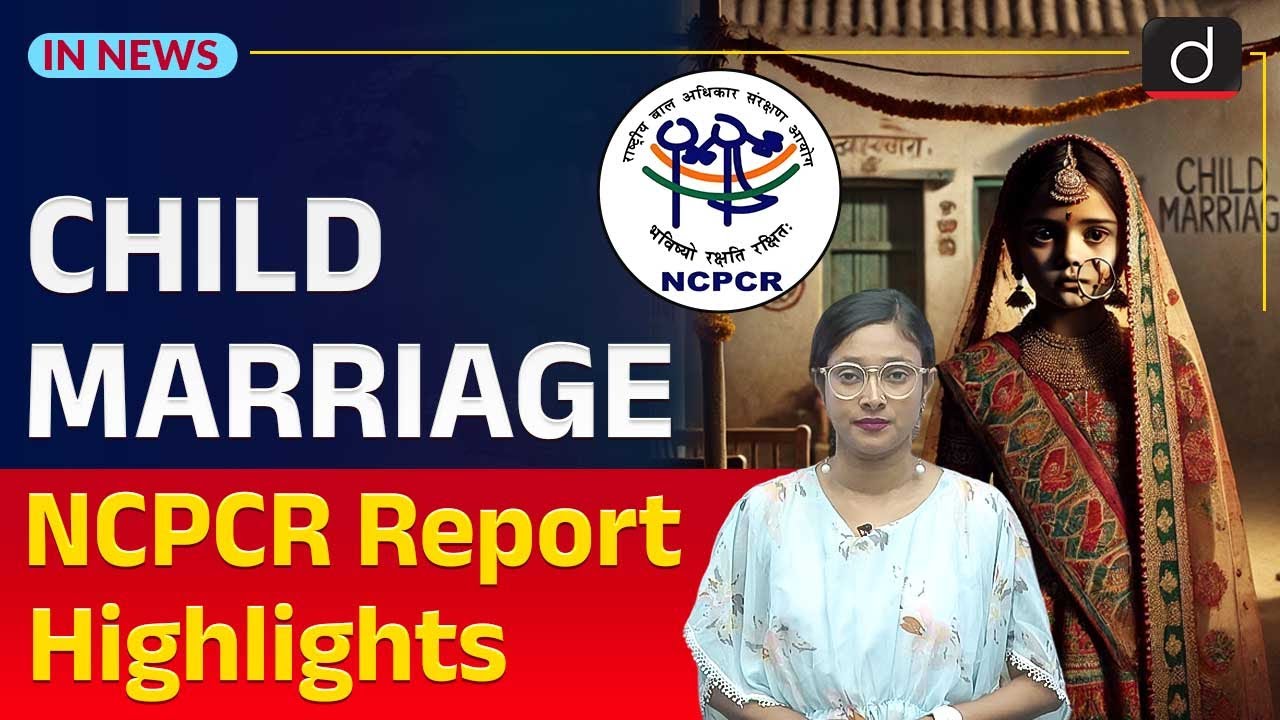 child-marriage-still-a-big-issue-ncpcr-report-innews-drishti