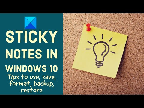 Sticky Notes in Windows 10:  Use, save, format, backup, restore