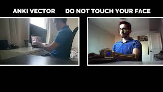 Anki Vector - Do Not Touch Your Face